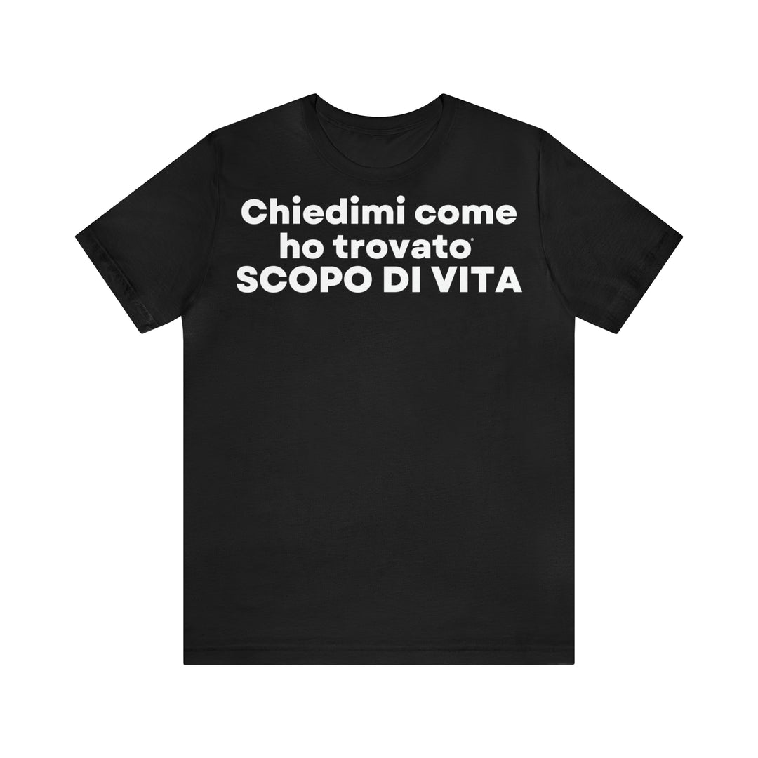 Scopo/Purpose, Unisex Jersey Short Sleeve Tee (IT EU)