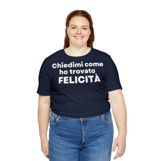 Felicita/Happiness, Unisex Jersey Short Sleeve Tee (IT EU)