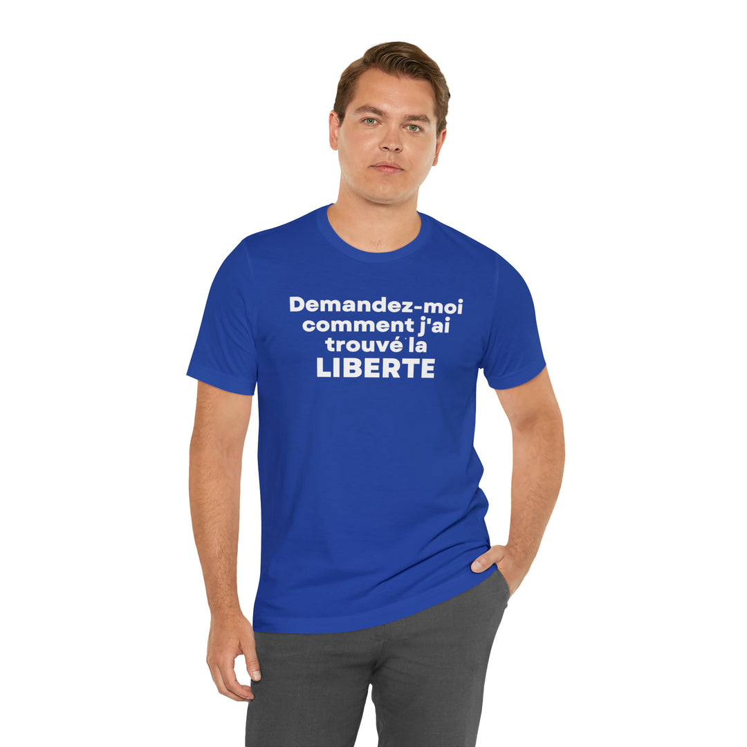 Liberte/Freedom, Unisex Jersey Short Sleeve Tee (FR CDN)