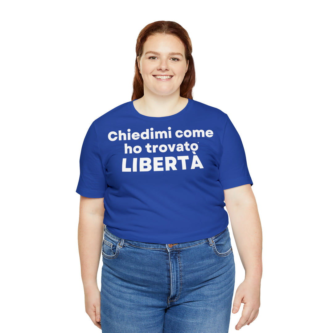 Liberta/Freedom, Unisex Jersey Short Sleeve Tee (IT EU)