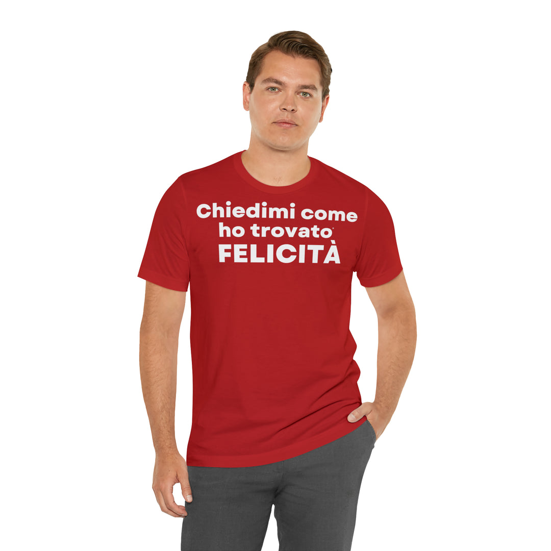 Felicita/Happiness, Unisex Jersey Short Sleeve Tee (IT EU)