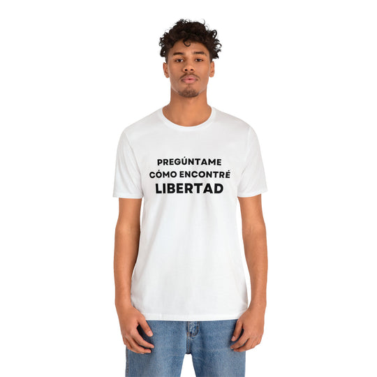 Libertad/Freedom, Unisex Jersey Short Sleeve Tee (ES CDN)