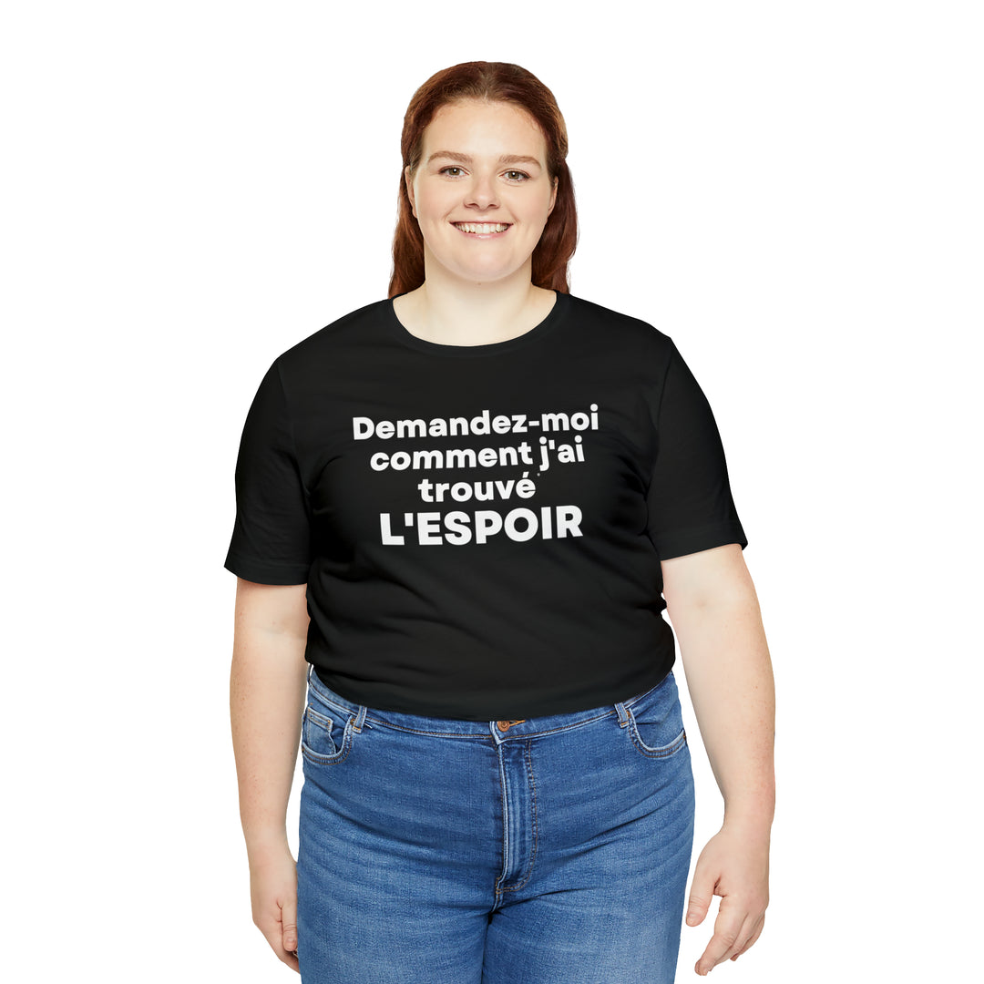 L'espoir/Hope, Unisex Jersey Short Sleeve Tee (FR CDN)