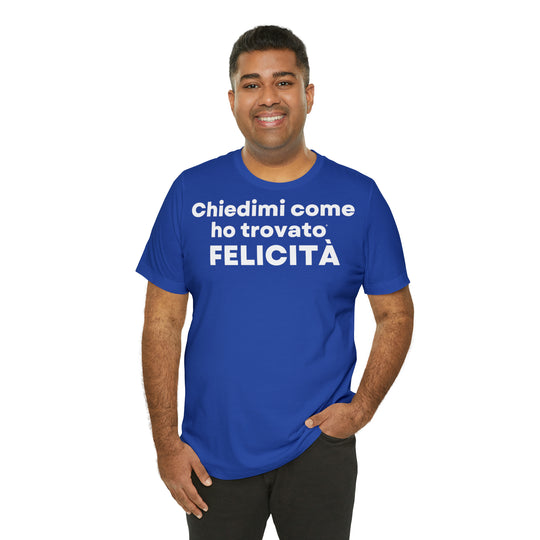 Felicita/Happiness, Unisex Jersey Short Sleeve Tee (IT EU)