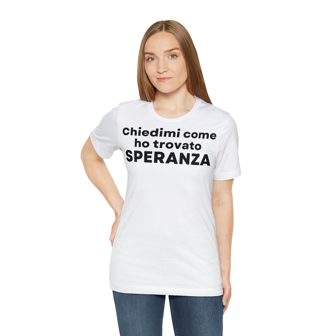 Speranza/Hope, Unisex Jersey Short Sleeve Tee (IT EU)