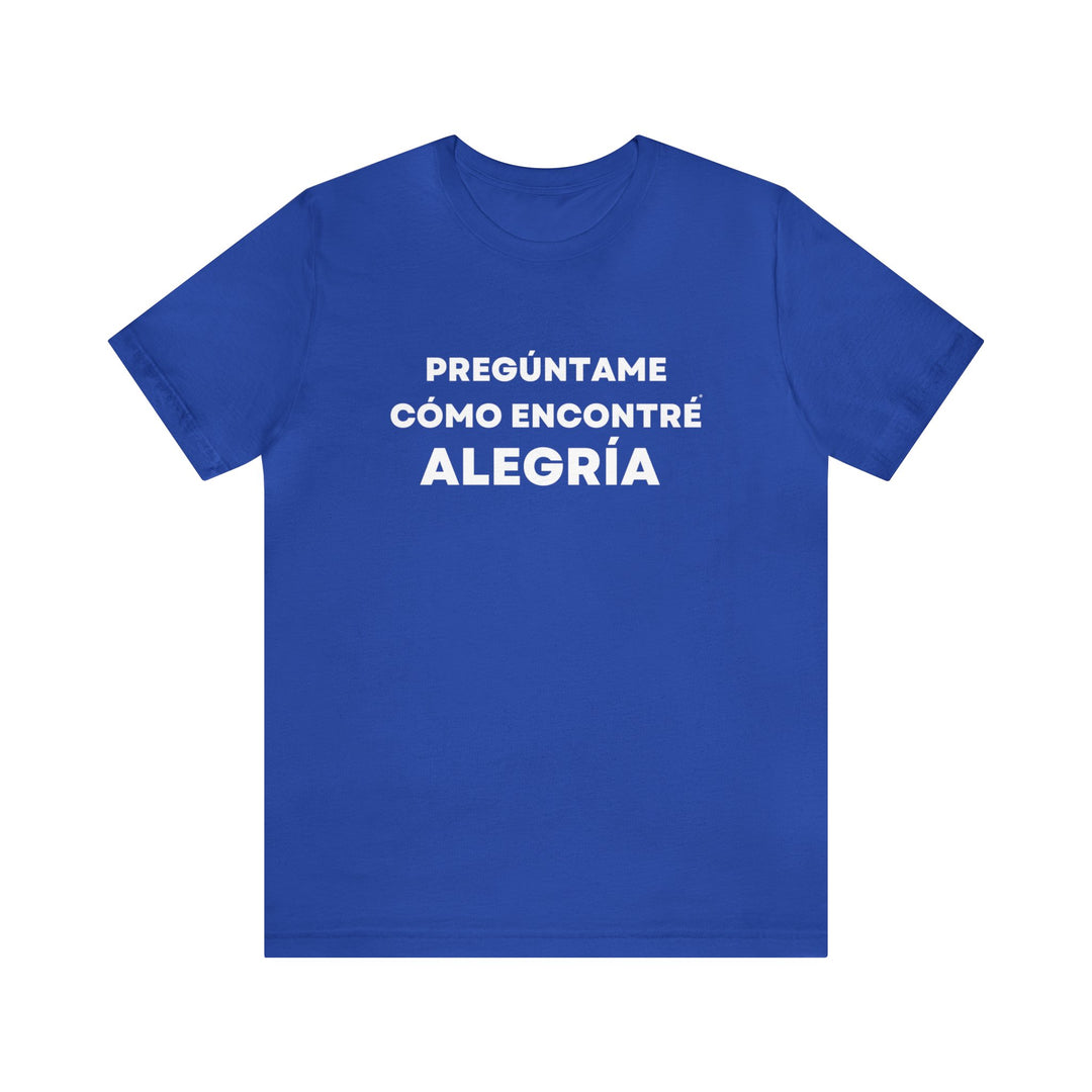 Alegria/Joy, Unisex Jersey Short Sleeve Tee (ES CDN)