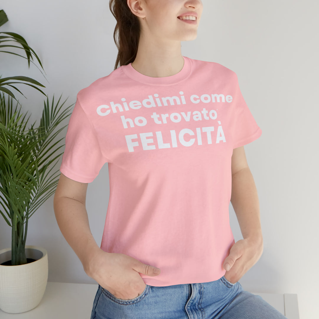 Felicita/Happiness, Unisex Jersey Short Sleeve Tee (IT EU)