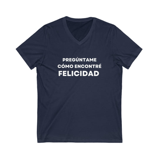 Felicidad/Happiness, Unisex Jersey Short Sleeve V-Neck Tee (ES CDN)