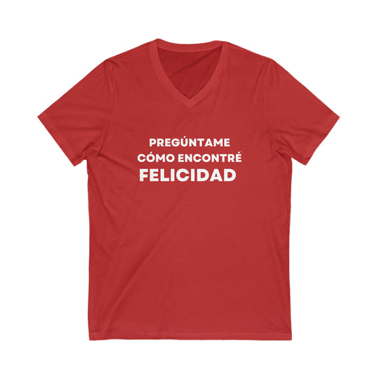 Felicidad/Happiness, Unisex Jersey Short Sleeve V-Neck Tee (ES CDN)