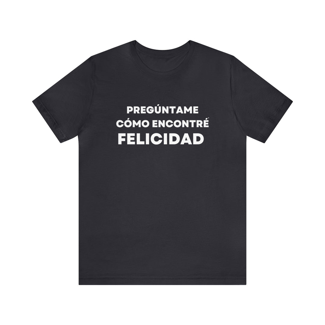 Felicidad/Happiness, Unisex Jersey Short Sleeve Tee (ES CDN)