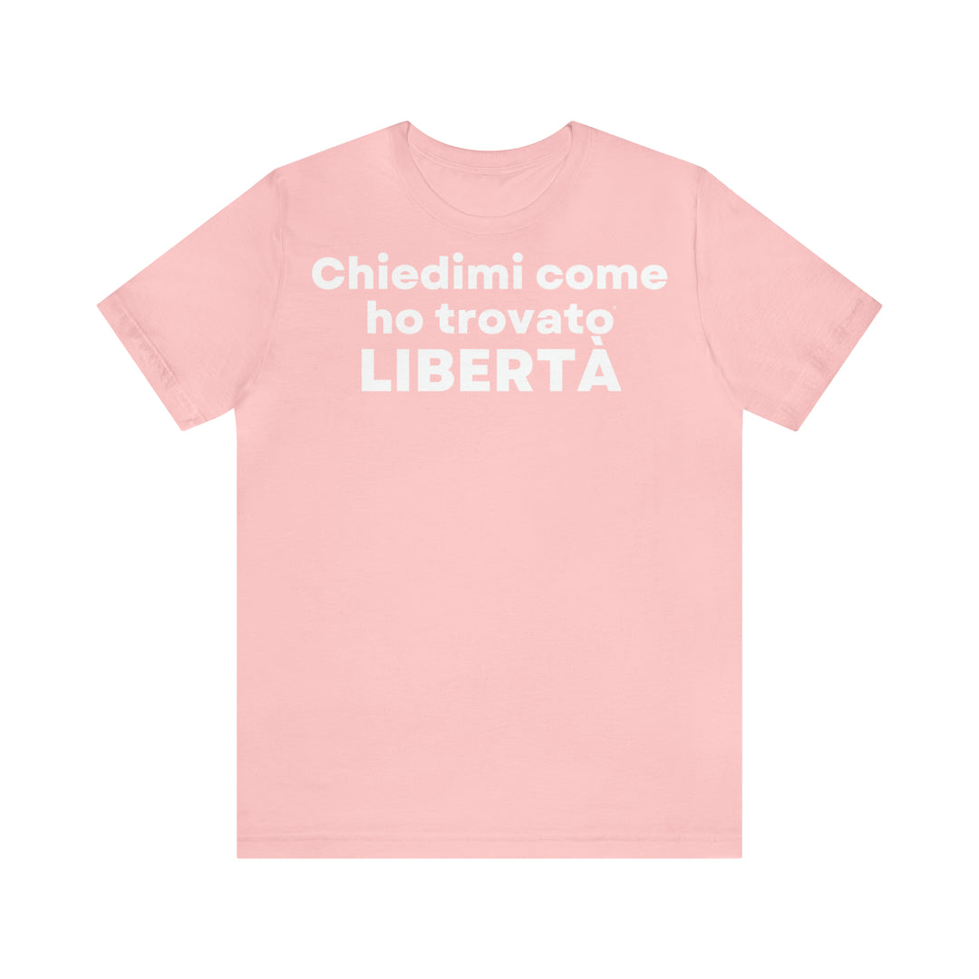 Liberta/Freedom, Unisex Jersey Short Sleeve Tee (IT EU)