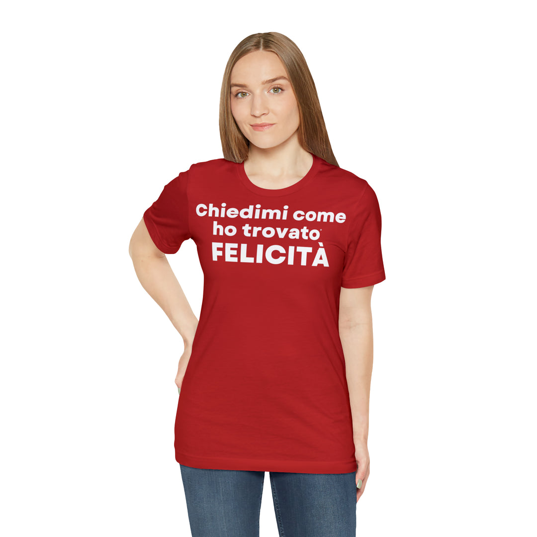 Felicita/Happiness, Unisex Jersey Short Sleeve Tee (IT EU)