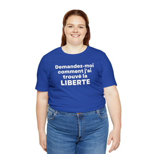 Liberte/Freedom, Unisex Jersey Short Sleeve Tee (FR CDN)