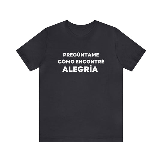 Alegria/Joy, Unisex Jersey Short Sleeve Tee (ES CDN)