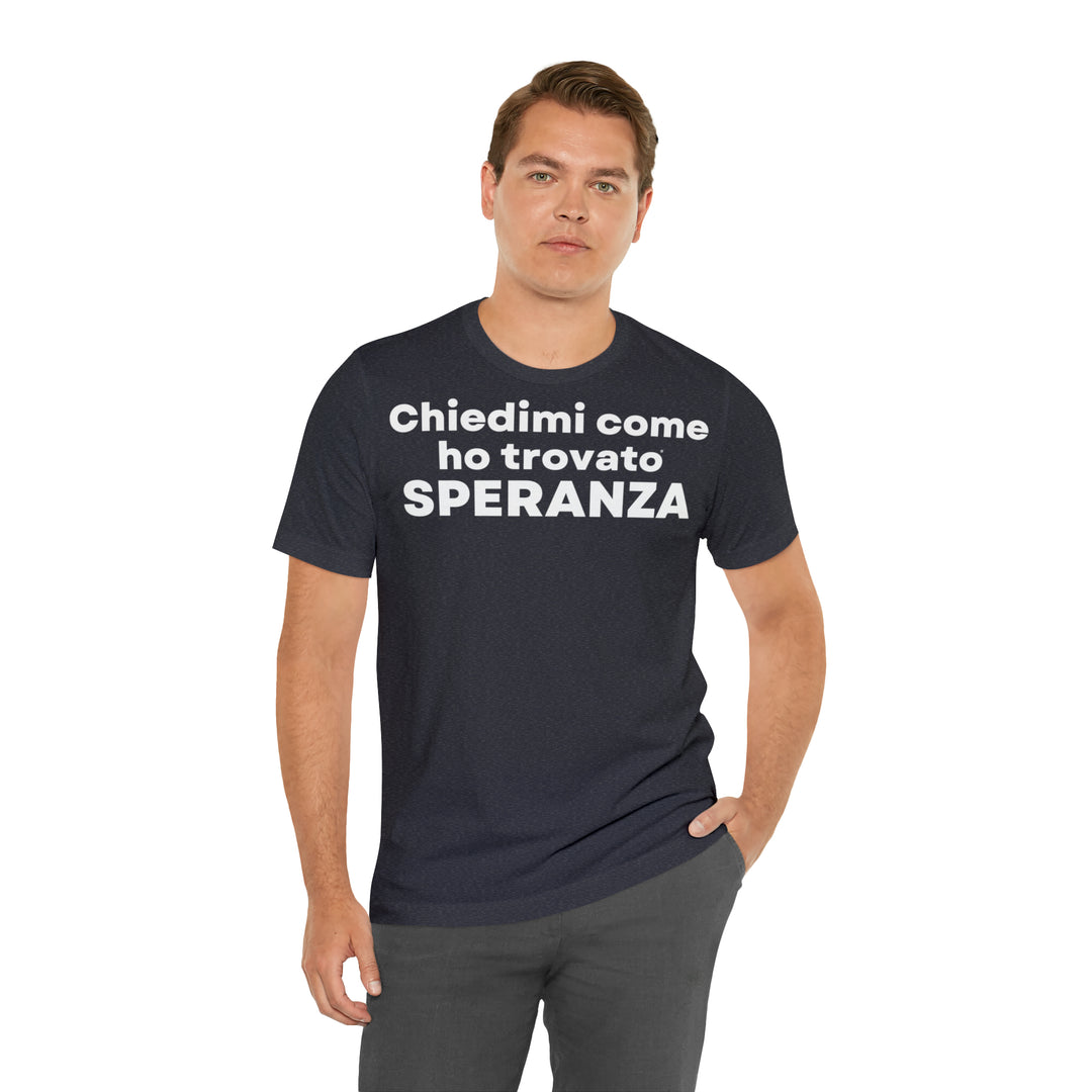 Speranza/Hope, Unisex Jersey Short Sleeve Tee (IT EU)