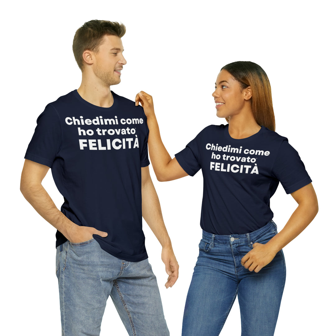 Felicita/Happiness, Unisex Jersey Short Sleeve Tee (IT EU)