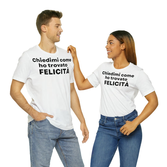 Felicita/Happiness, Unisex Jersey Short Sleeve Tee (IT EU)