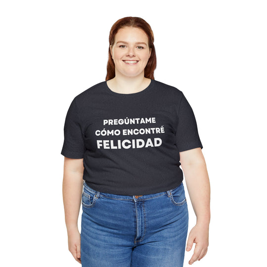 Felicidad/Happiness, Unisex Jersey Short Sleeve Tee (ES CDN)