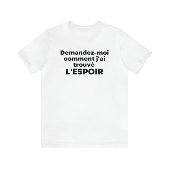 L'espoir/Hope, Unisex Jersey Short Sleeve Tee (FR CDN)