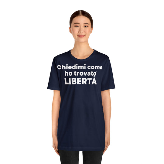 Liberta/Freedom, Unisex Jersey Short Sleeve Tee (IT EU)