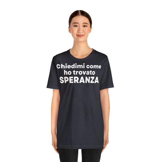 Speranza/Hope, Unisex Jersey Short Sleeve Tee (IT EU)