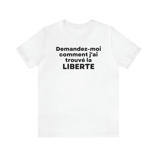 Liberte/Freedom, Unisex Jersey Short Sleeve Tee (FR CDN)