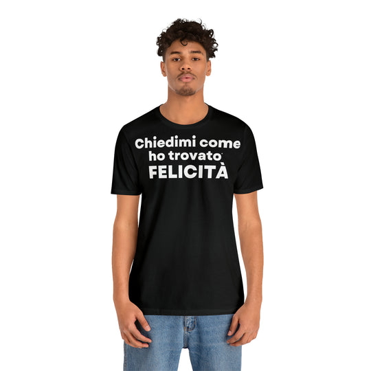 Felicita/Happiness, Unisex Jersey Short Sleeve Tee (IT EU)