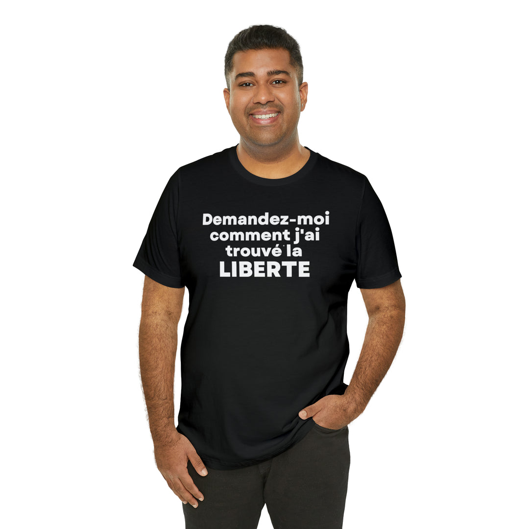 Liberte/Freedom, Unisex Jersey Short Sleeve Tee (FR CDN)