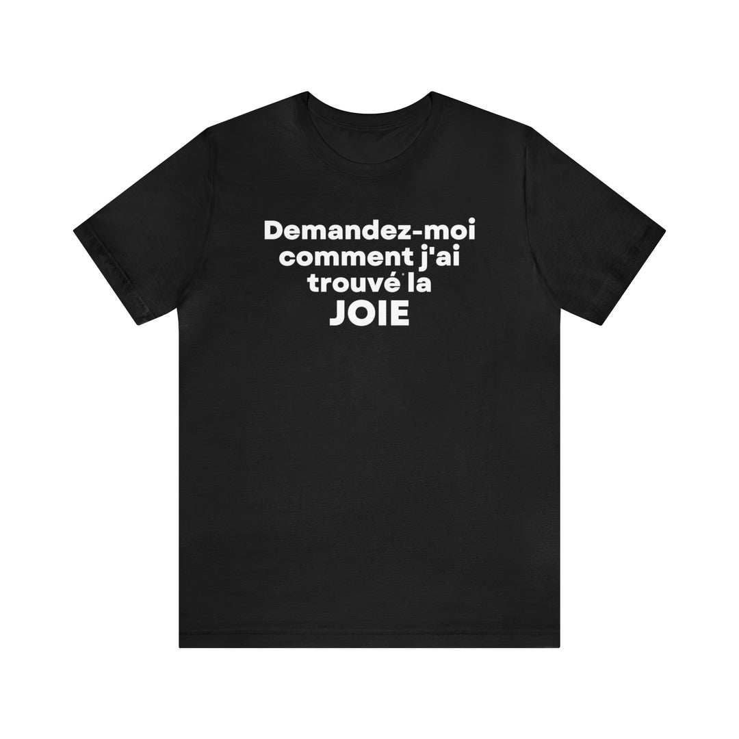 Joie/Joy, Unisex Jersey Short Sleeve Tee (FR CDN)