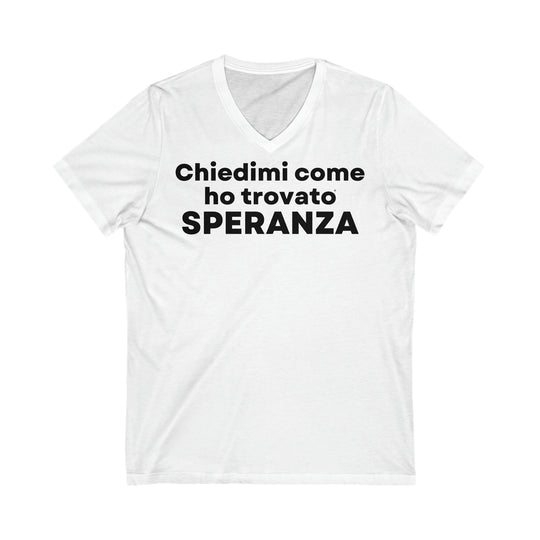 Speranza/Hope, Unisex Jersey Short Sleeve V-Neck Tee (IT EU)