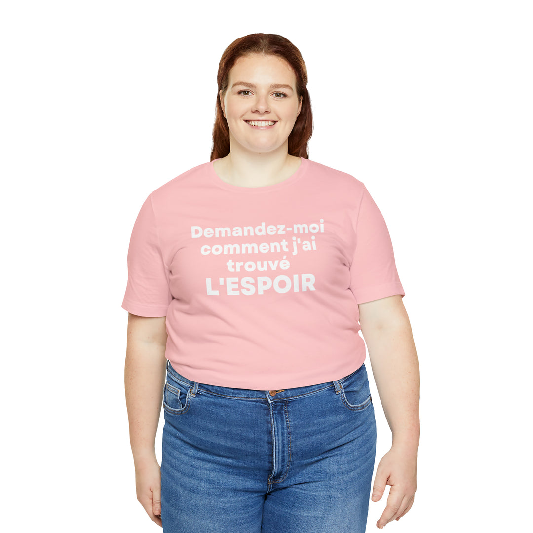 L'espoir/Hope, Unisex Jersey Short Sleeve Tee (FR CDN)