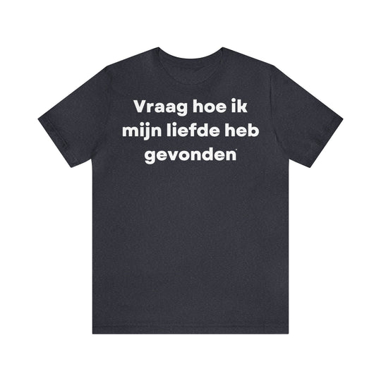 Liefde/Love, Unisex Jersey Short Sleeve Tee (NL EU)