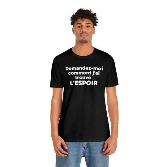 L'espoir/Hope, Unisex Jersey Short Sleeve Tee (FR CDN)