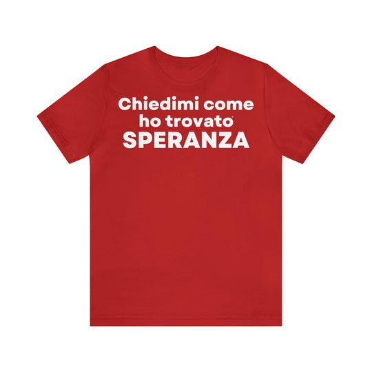 Speranza/Hope, Unisex Jersey Short Sleeve Tee (IT EU)