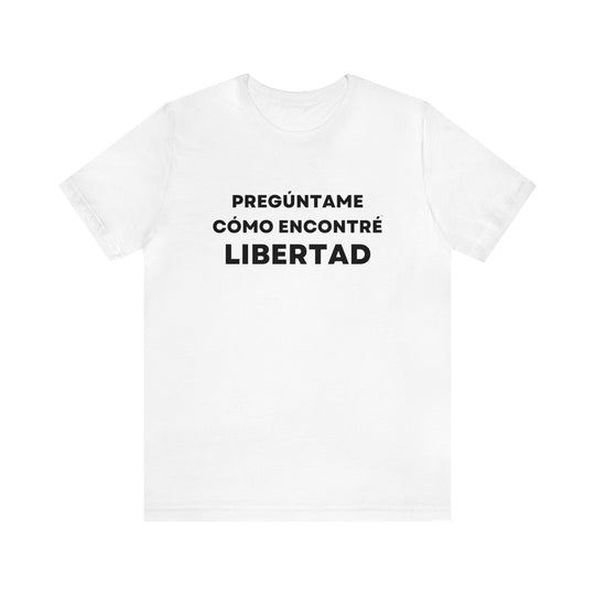 Libertad/Freedom, Unisex Jersey Short Sleeve Tee (ES CDN)