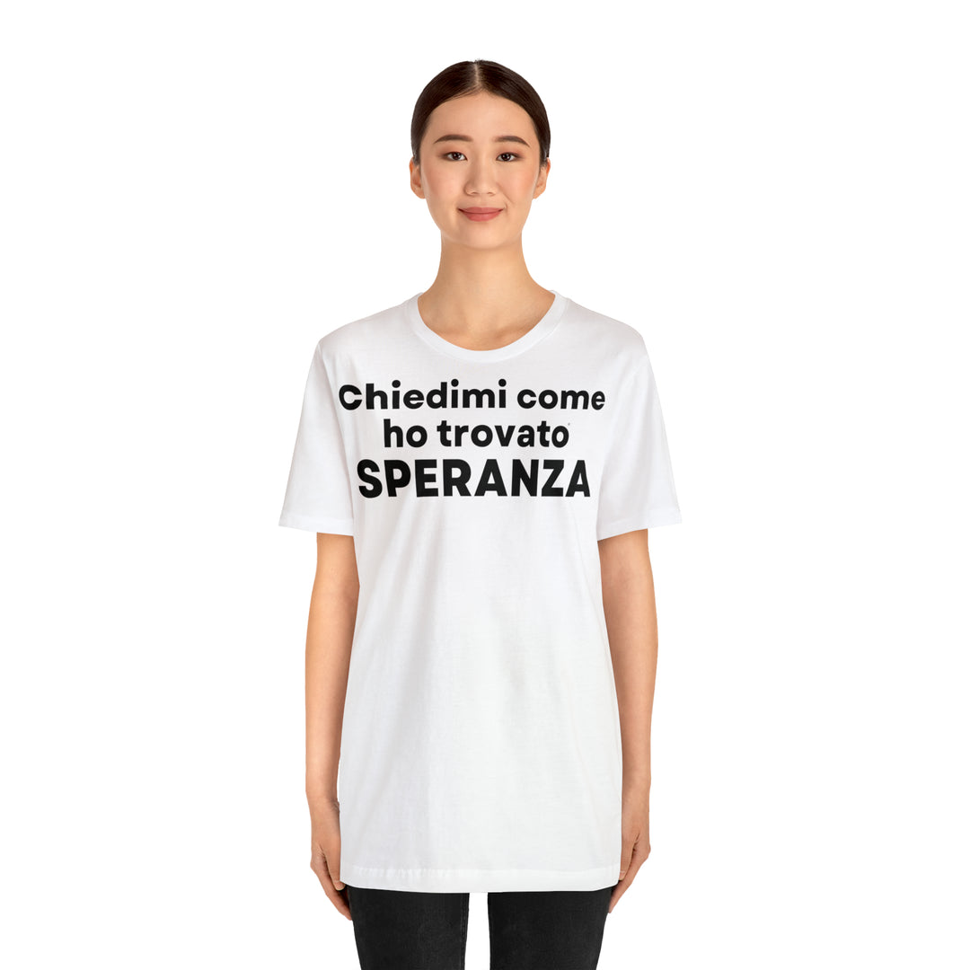 Speranza/Hope, Unisex Jersey Short Sleeve Tee (IT EU)