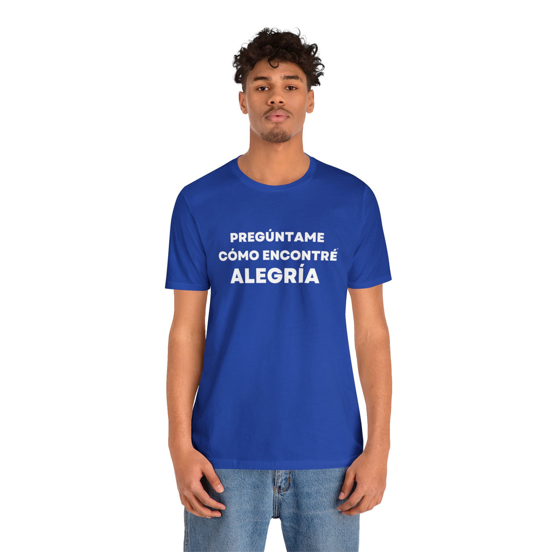 Alegria/Joy, Unisex Jersey Short Sleeve Tee (ES CDN)