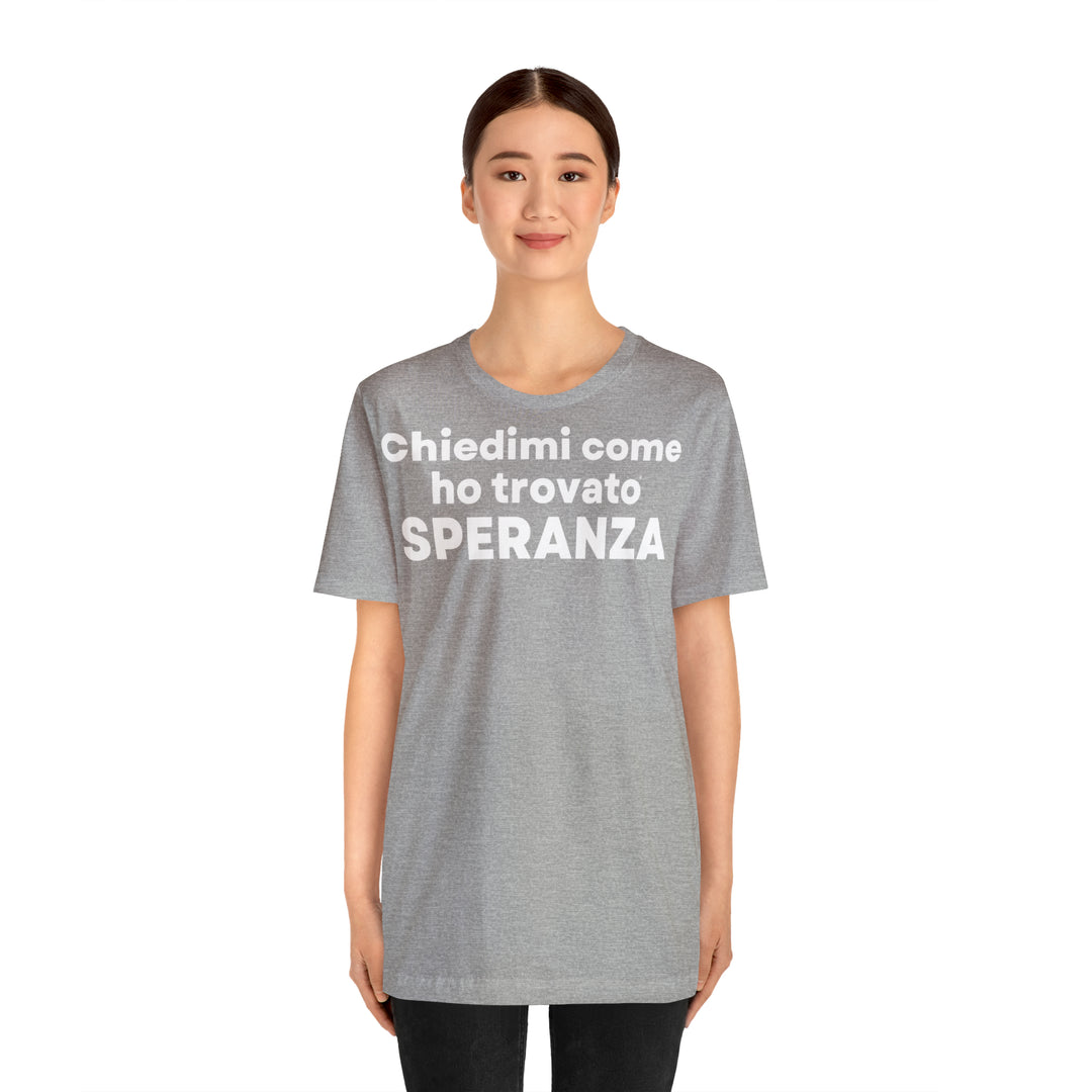 Speranza/Hope, Unisex Jersey Short Sleeve Tee (IT EU)