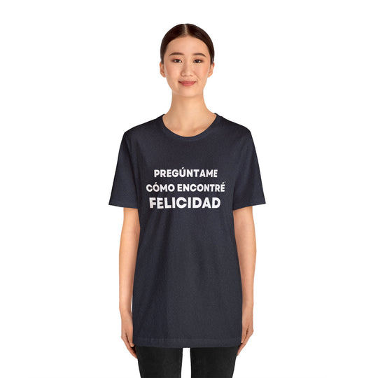 Felicidad/Happiness, Unisex Jersey Short Sleeve Tee (ES CDN)