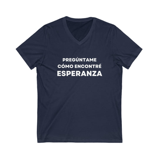 Esperanza/Hope, Unisex Jersey Short Sleeve V-Neck Tee (ES CDN)