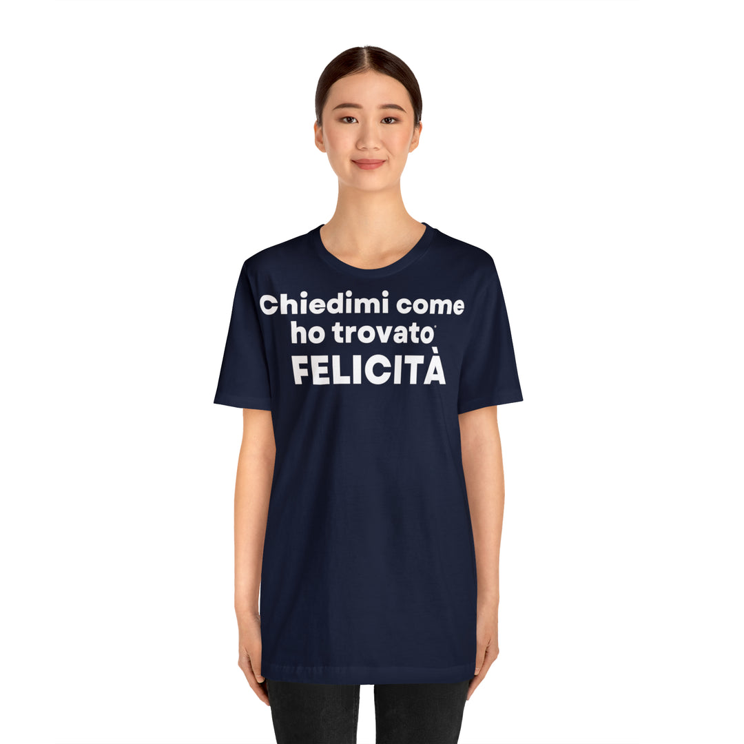 Felicita/Happiness, Unisex Jersey Short Sleeve Tee (IT EU)