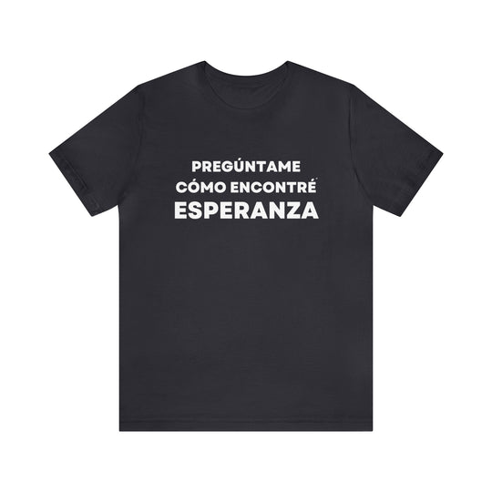 Esperanza/Hope, Unisex Jersey Short Sleeve Tee (ES CDN)