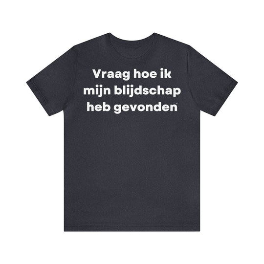 Blijdschap/Happiness, Unisex Jersey Short Sleeve Tee (NL EU)