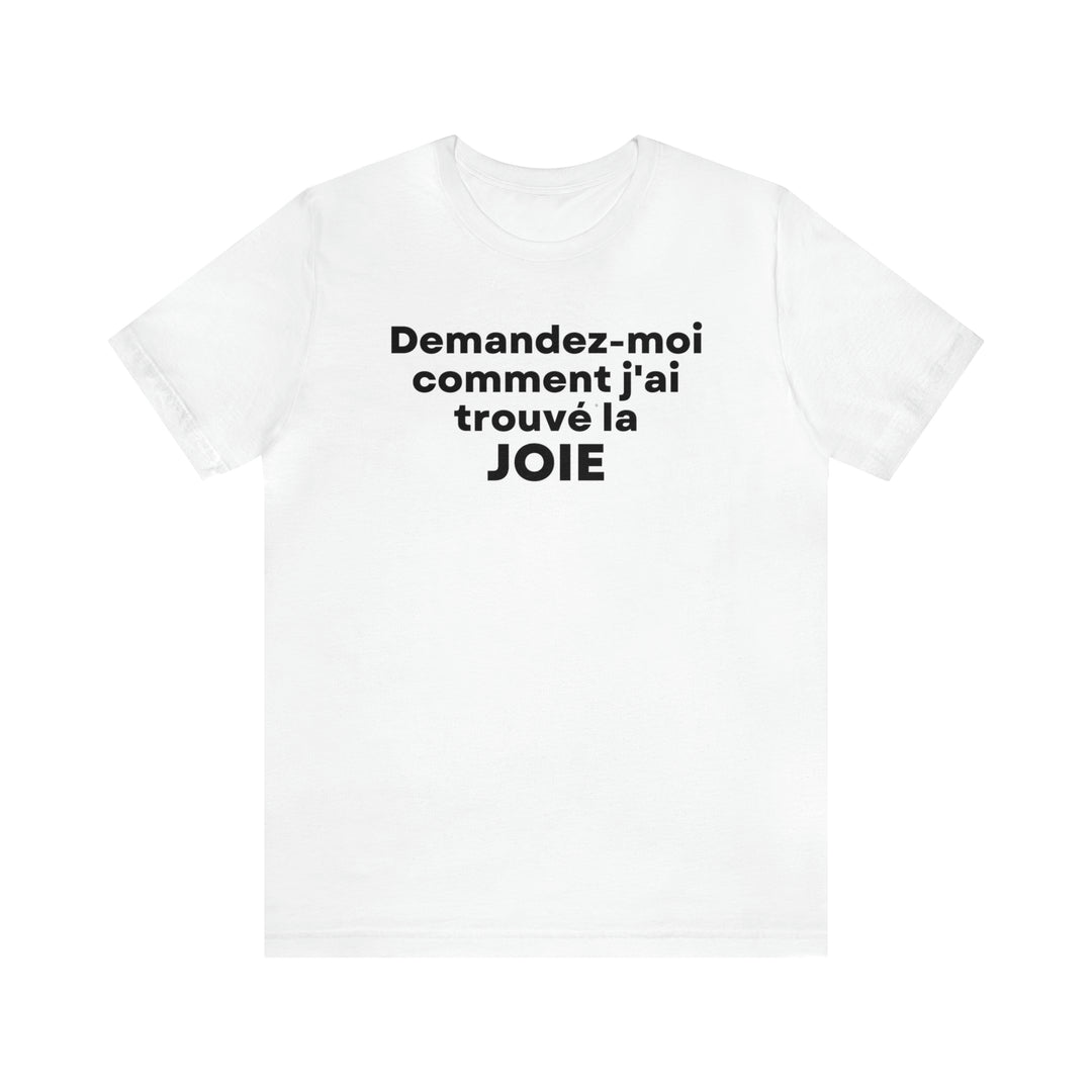 Joie/Joy, Unisex Jersey Short Sleeve Tee (FR CDN)