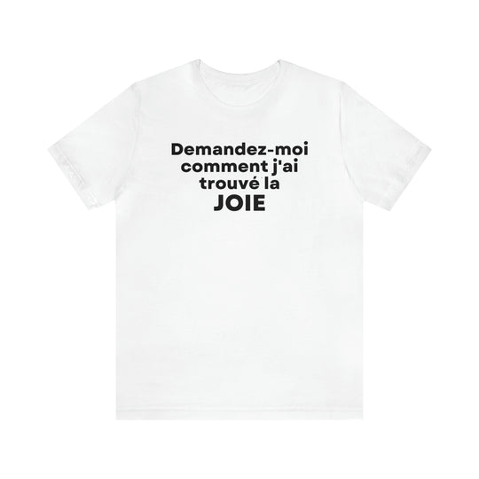 Joie/Joy, Unisex Jersey Short Sleeve Tee (FR CDN)