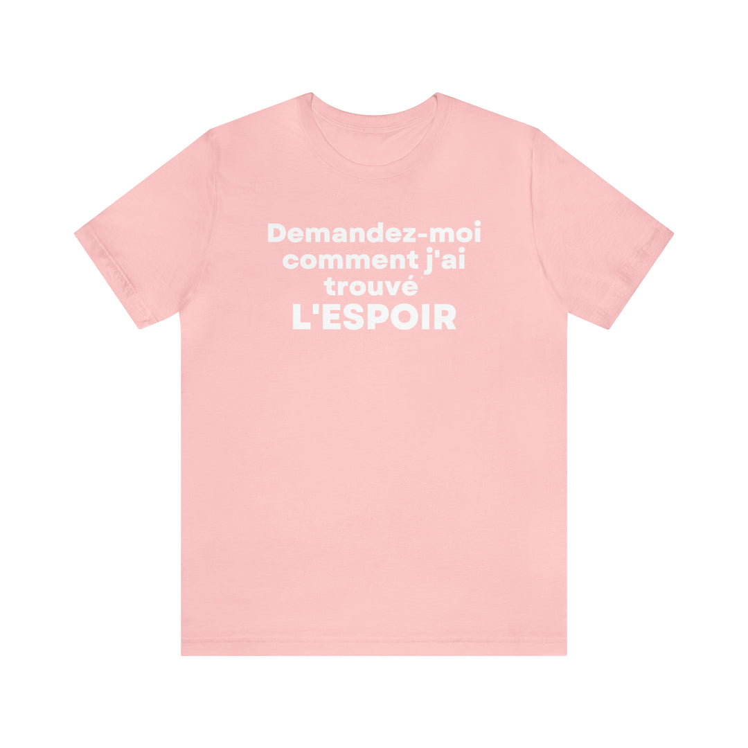 L'espoir/Hope, Unisex Jersey Short Sleeve Tee (FR CDN)