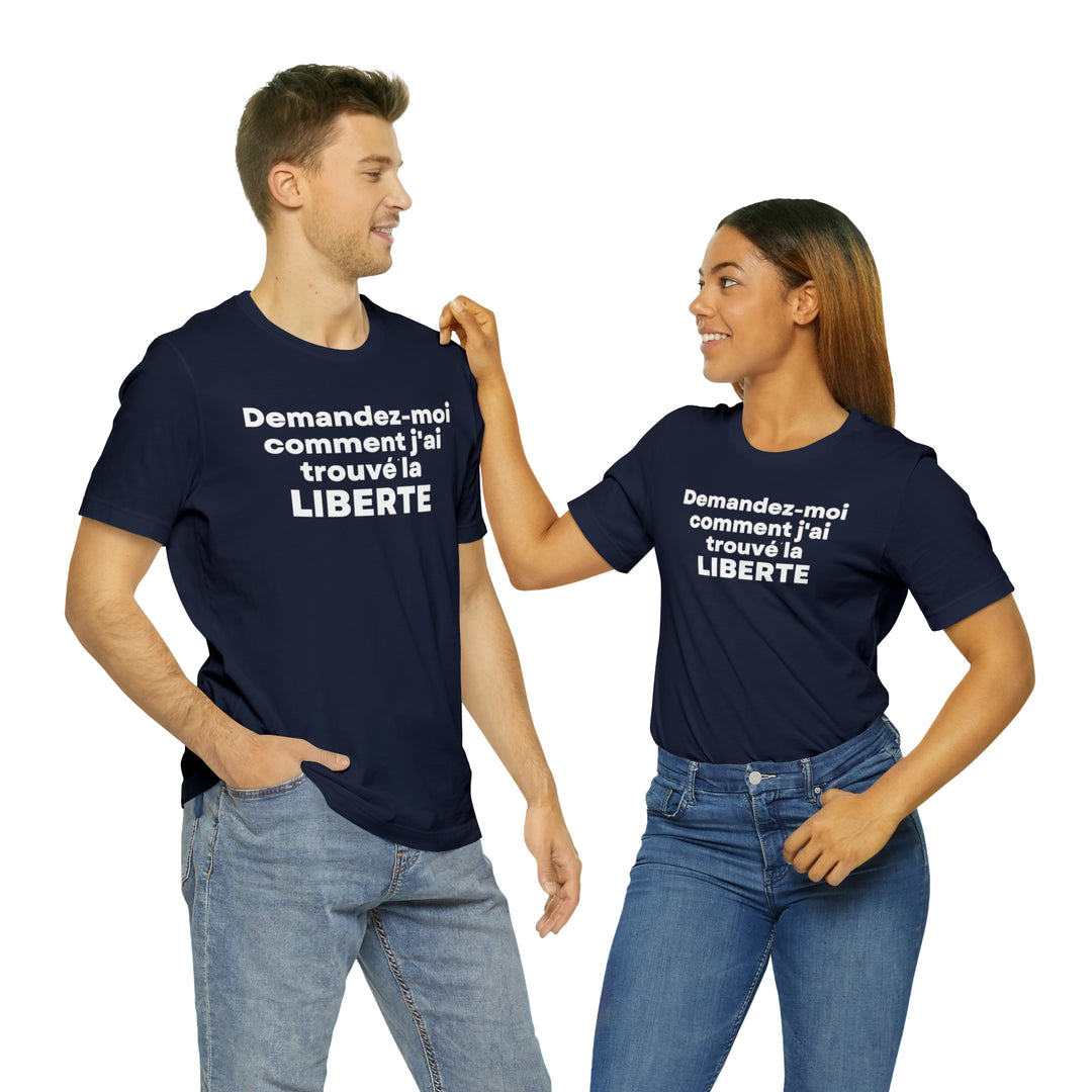 Liberte/Freedom, Unisex Jersey Short Sleeve Tee (FR CDN)