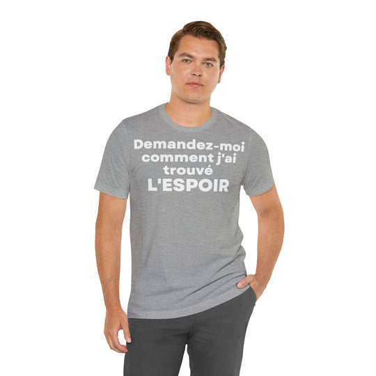 L'espoir/Hope, Unisex Jersey Short Sleeve Tee (FR EU)