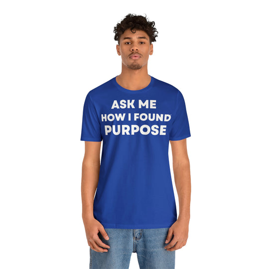 Purpose, Unisex Jersey Short Sleeve Tee (ENG UK)