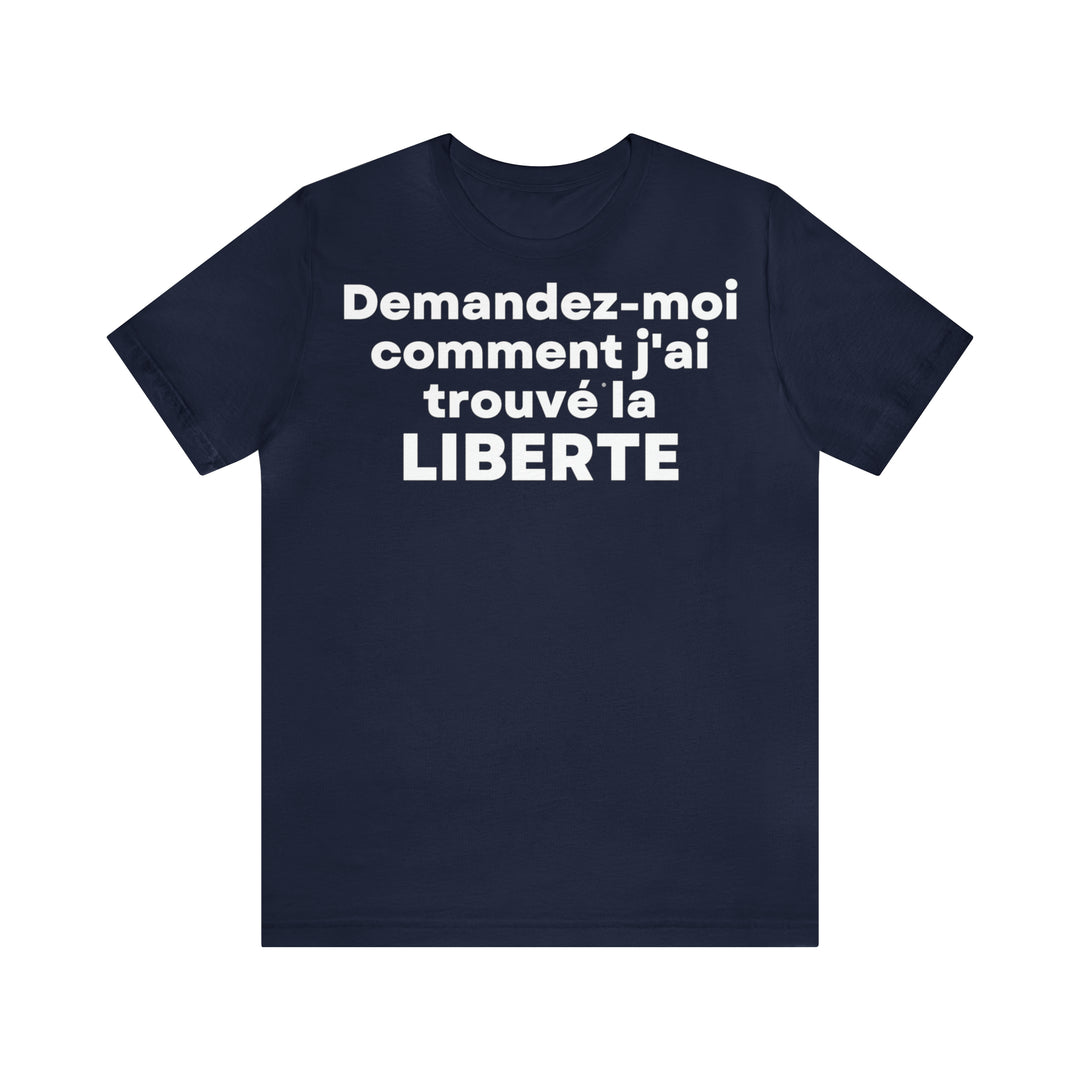 Liberte/Freedom, Unisex Jersey Short Sleeve Tee (FR EU)